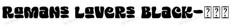 Romans lovers Black字体转换